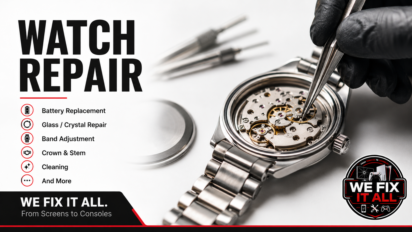 Watch repair: battery, crystal, band, and cleaning at We Fix It All